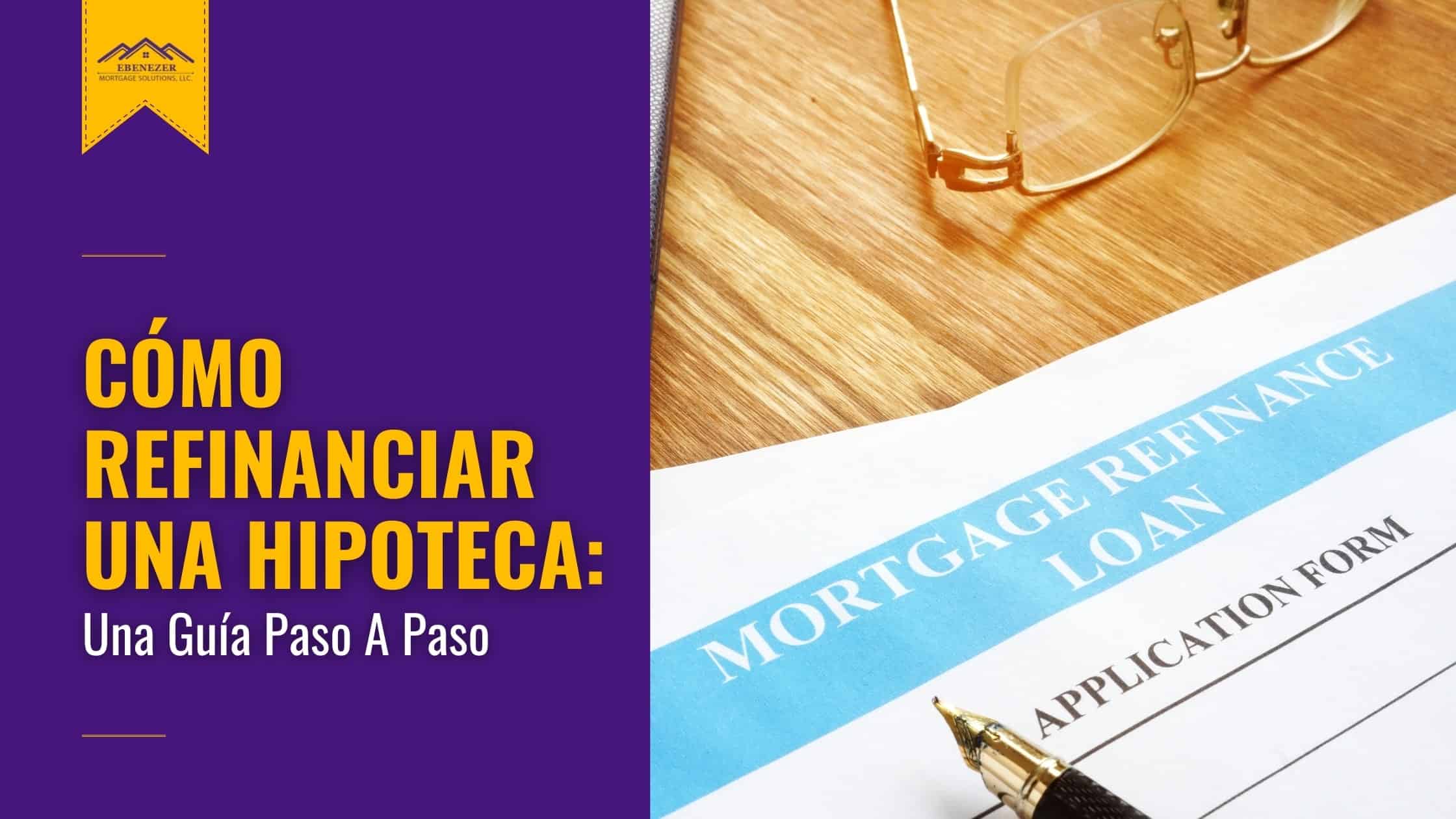 Como refinanciar su hipoteca