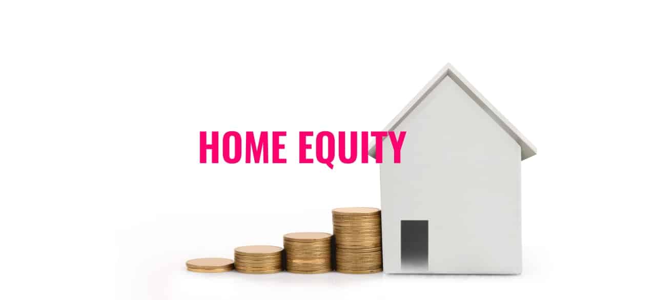 Home Equity: What Is It and How Does It Work?