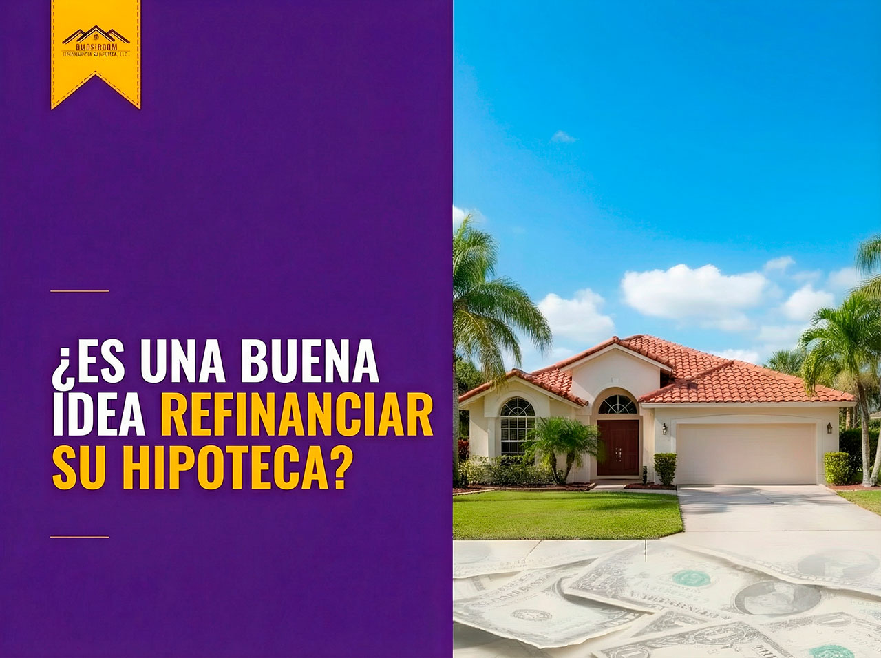¿Es Una Buena Idea Refinanciar Su Hipoteca?