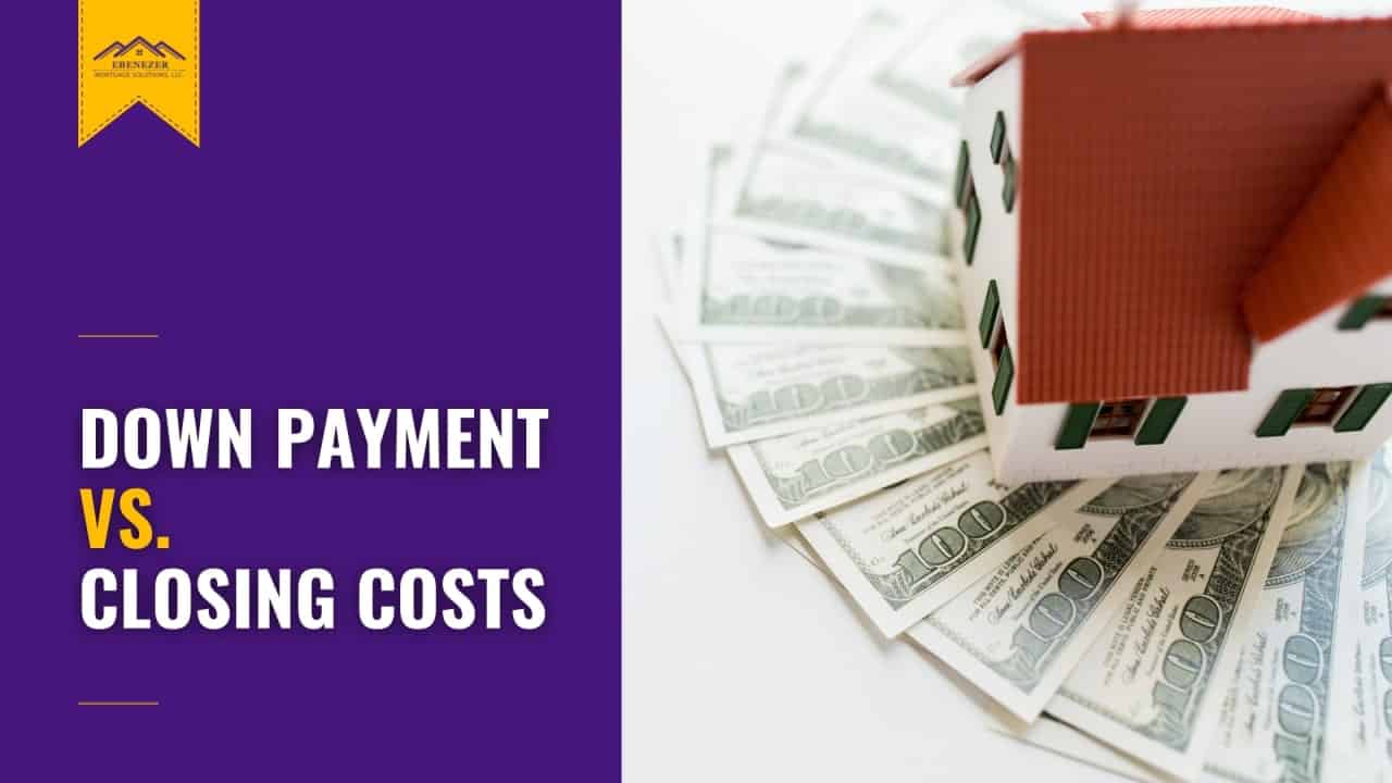 Down Payment vs. Closing Costs