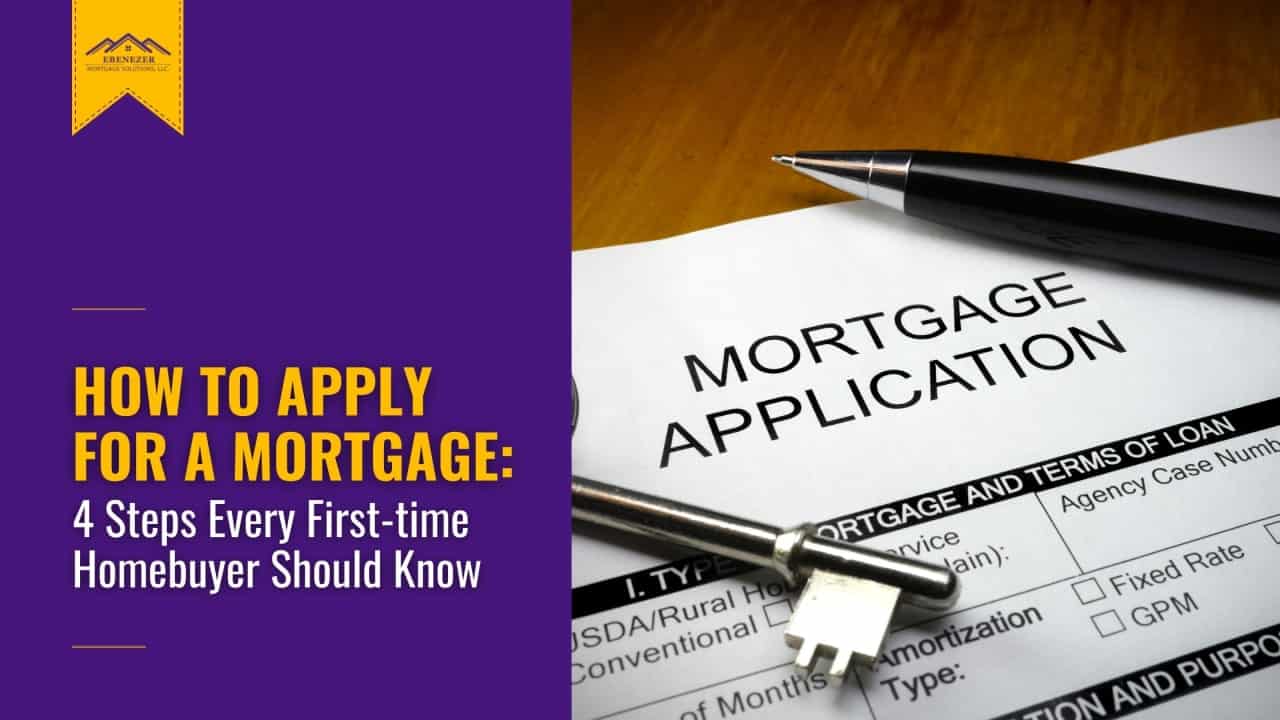 How to Apply for a Mortgage: 4 Steps Every First-time Homebuyer Should Know