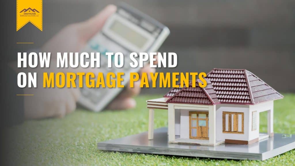 How Much to Spend on Mortgage Payments