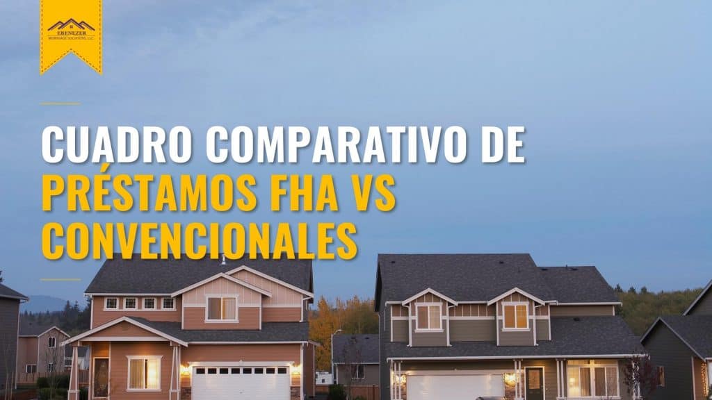 Cuadro comparativo de préstamos FHA Vs convencionales