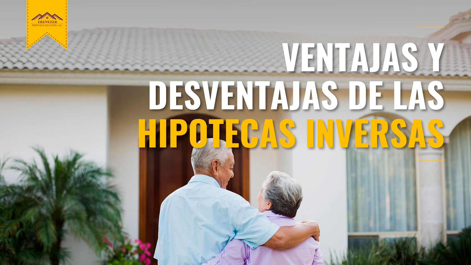 Pros y contras de las hipotecas inversas