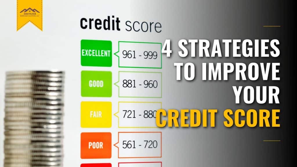 4 Strategies To Improve Your Credit Score