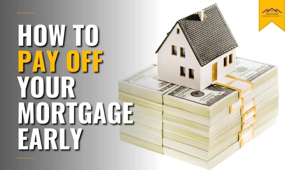 How To Pay Off Your Mortgage Early