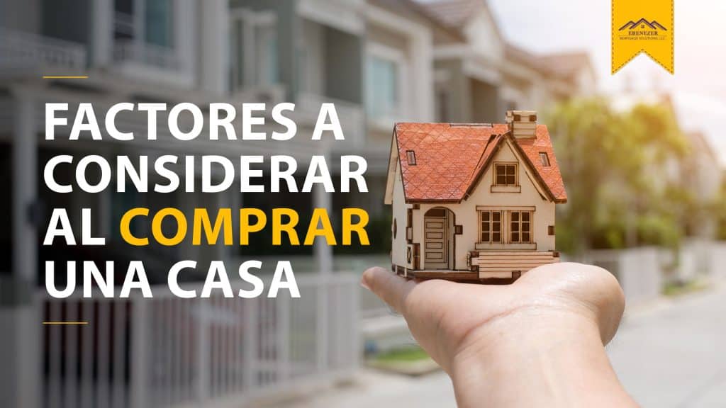 Factores a Considerar al Comprar una Casa