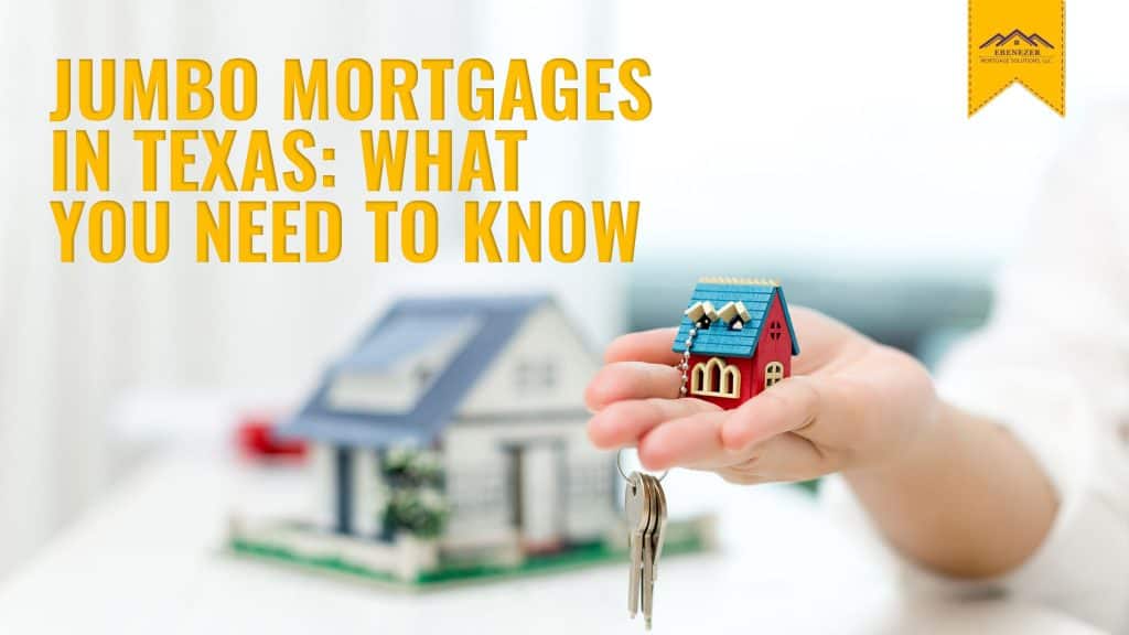 Jumbo Mortgages in Texas: What You Need to Know