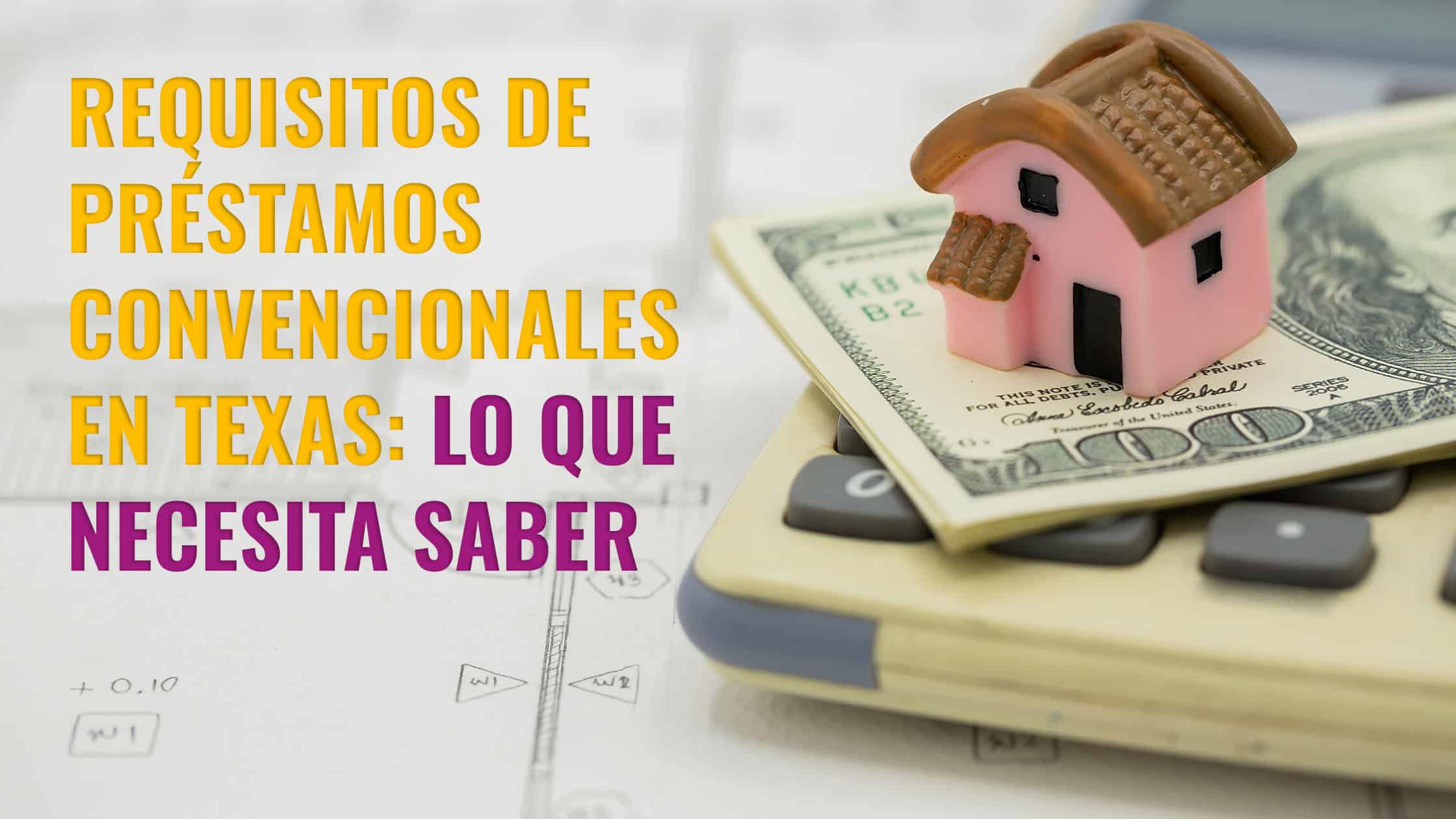 EMS-Blog-Banner-conventional-loan-requirements-texas-[ES]