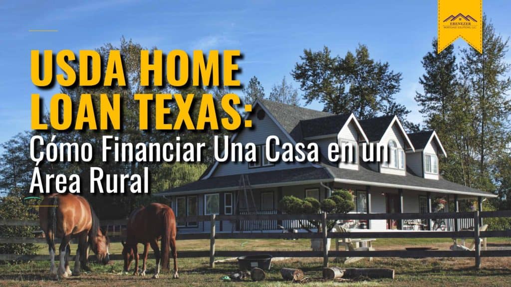 USDA Home Loan Texas: Cómo Financiar Una Casa en un Área Rural