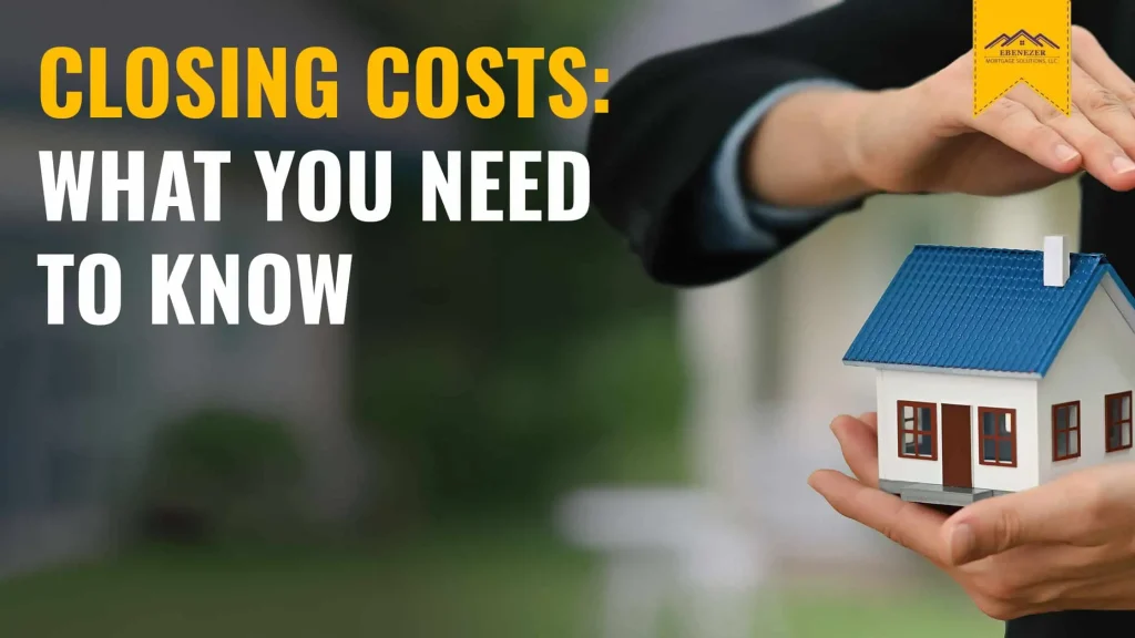 Closing Costs: What You Need to Know