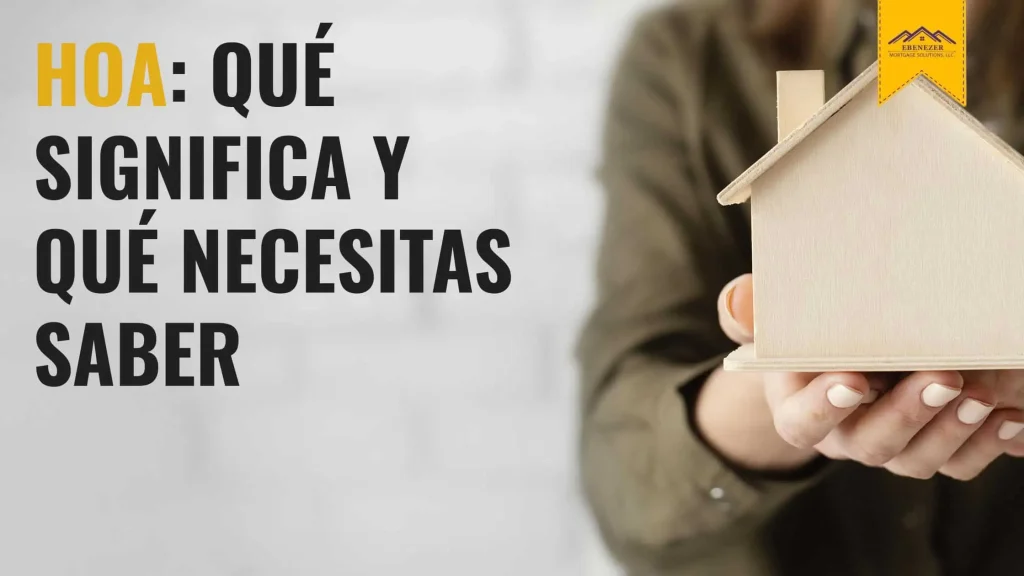 HOA: Qué Significa y Qué Necesitas Saber