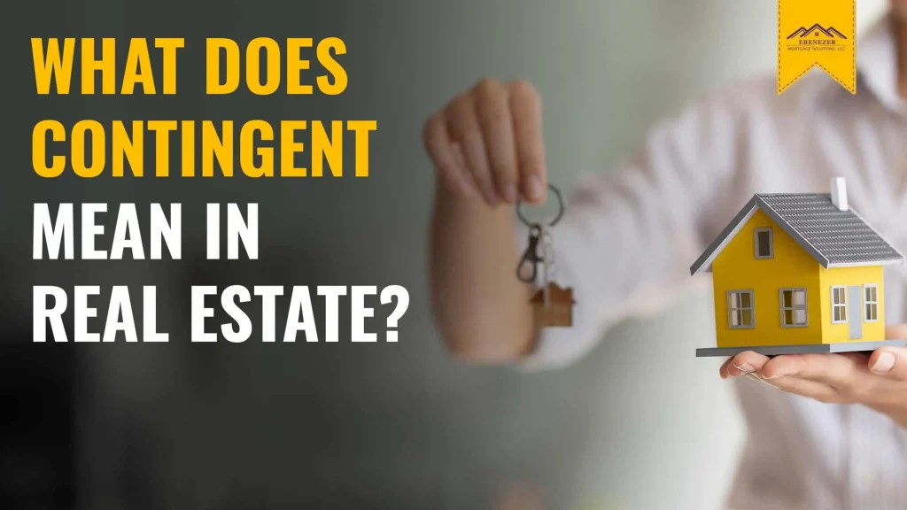 What Does Contingent Mean In Real Estate?