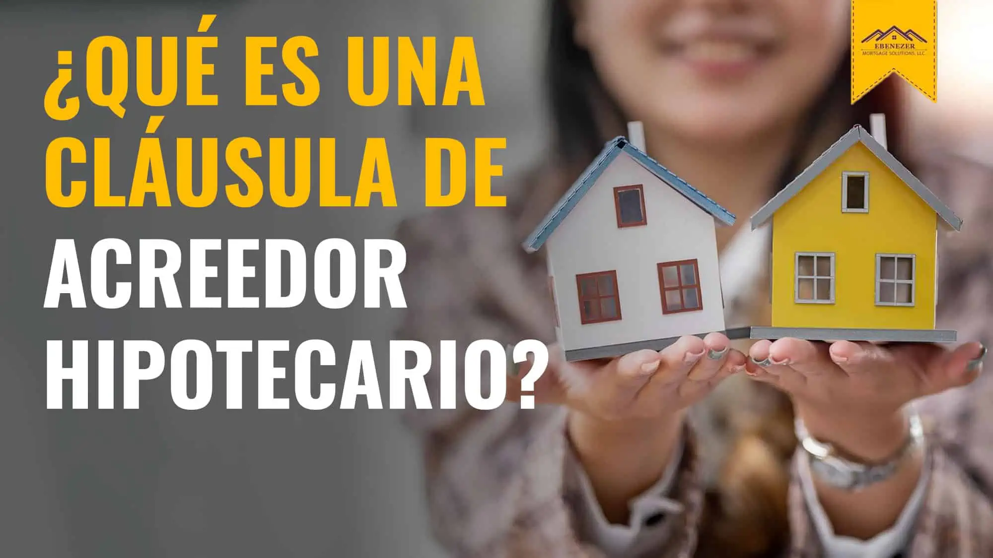 ¿Qué es una Cláusula de Acreedor Hipotecario?